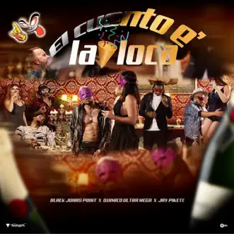 El Cuento E' La Loca (feat. Luiyitox) - Single by Black Jonas Point, Quimico Ultra Mega & Jay Pikete album reviews, ratings, credits