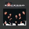 Excesso - Eu Sou Aquele