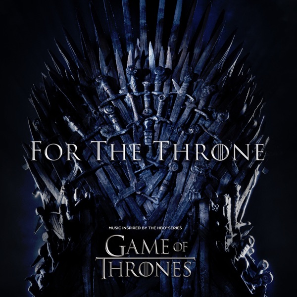 For the Throne (Music Inspired by the HBO Series 