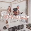 En Tu Presencia - Single