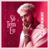 Só Tem Eu by Zé Felipe iTunes Track 1