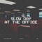 Slow Day At the Office - Single