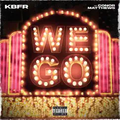 WEGO - Single by KBFR & Conor Matthews album reviews, ratings, credits