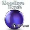 Goodbye Ruse - Single album lyrics, reviews, download