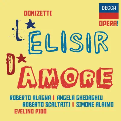 Donizetti: L'Elisir d'amore - Roberto Alagna Donizetti: L'Elisir d'amore - Roberto Alagna
