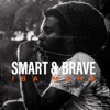 Smart and Brave - Single