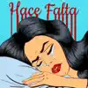 Hace Falta - Single album lyrics, reviews, download