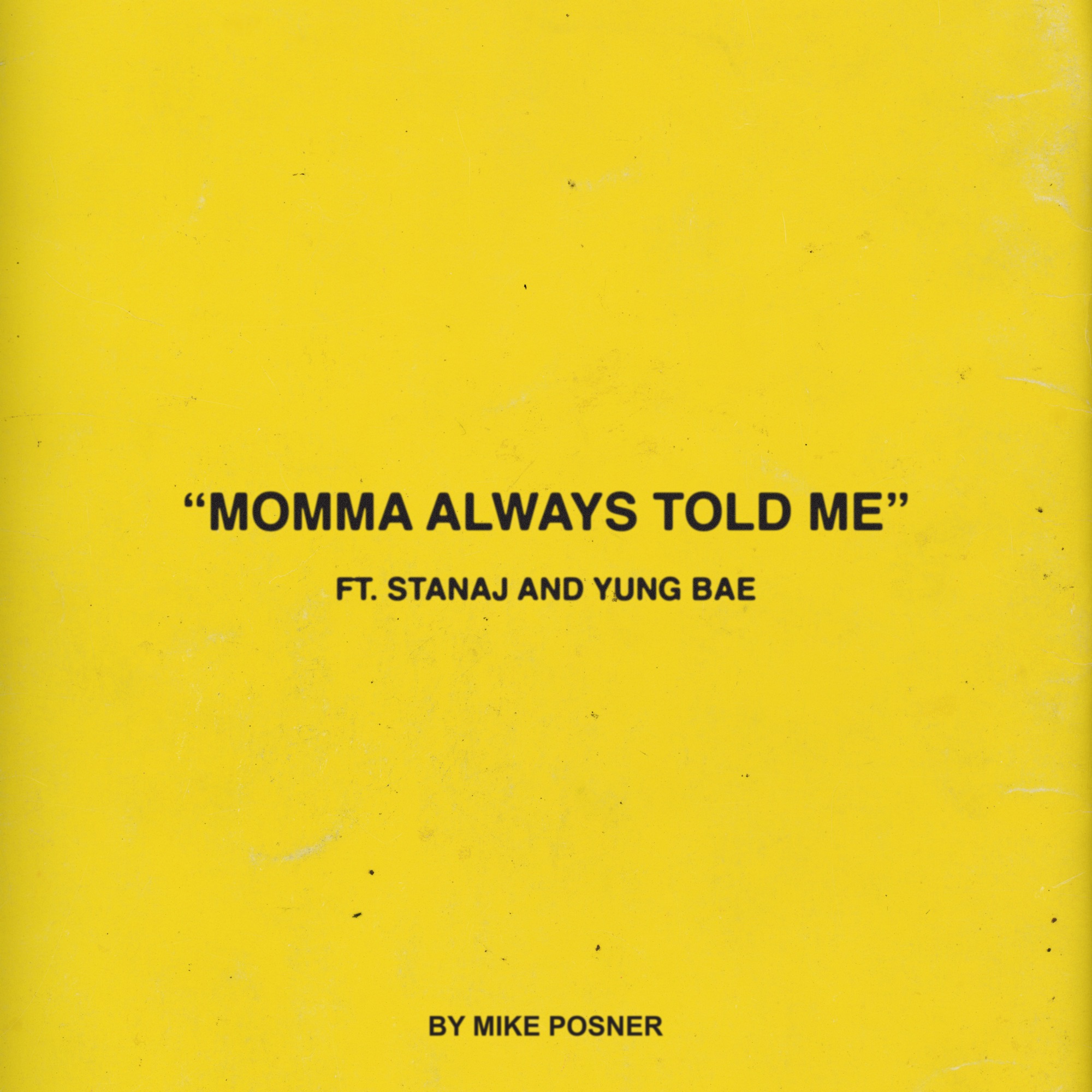 Mike Posner - Momma Always Told Me (feat. Stanaj & Yung Bae) - Single