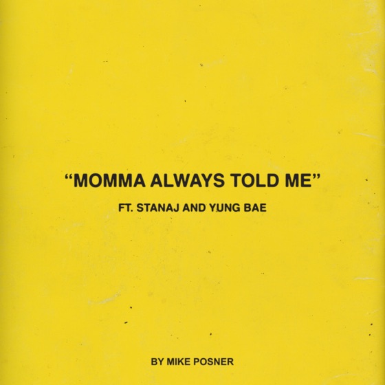 Cover artwork for Momma Always Told Me (feat. Stanaj & Yung Bae)