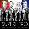 Superhero (feat. Mac Watts, KC Johns & Colin Cross) - Single album lyrics, reviews, download