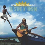 The Sound of Sunshine Going Down by Michael Franti & Spearhead