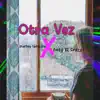 Stream & download Otra Vez - Single