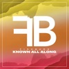 Known All Along - Single