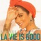 La Vie Is Good ft. Dj Youcef - Balqees lyrics