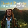 Foi Jah Quem Mandou, 2013