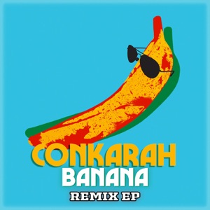 Conkarah - Banana (feat. Shaggy) (James Anthony's Big Room Mix) - 排舞 音樂