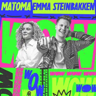 WOW - Single by Matoma & Emma Steinbakken album reviews, ratings, credits