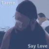 Say Love (Radio) - Single album lyrics, reviews, download