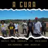 A Cura (feat. Titi, Zone, Chocolate & Preto Speed) - Single album lyrics, reviews, download