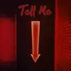 Stream & download Tell Me (feat. Alex Price) - Single