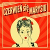 Czerwień się Marysiu, 2020