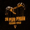 Sin Pedir Perdón - Single