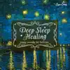 Deep Sleep Healing 〜starry sounds for bedtime album lyrics, reviews, download