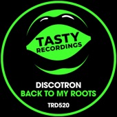 Discotron - Back to My Roots