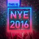 THIS IS NYE 2016 cover art