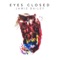 Eyes Closed artwork