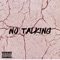No Talking (feat. Brandon Chase) - Oquan lyrics