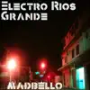 Electro Rios Grande - Single album lyrics, reviews, download