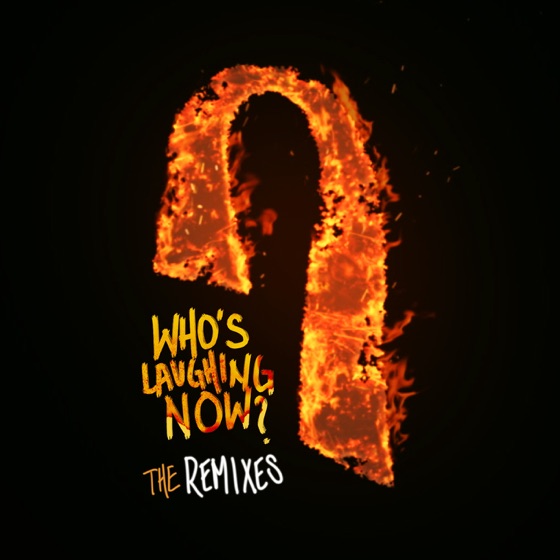 Cover artwork for Who's Laughing Now (Breathe Carolina Remix)