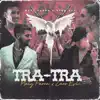 Stream & download Tra Tra (feat. Zeroevi) - Single