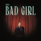 Bad Girl artwork