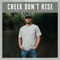 Creek Don't Rise (feat. Jonboy Storey) - Ryan Waters Band lyrics