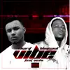 Vibe (feat. Vedo) - Single album lyrics, reviews, download