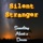Silent Stranger-Something About a Dream