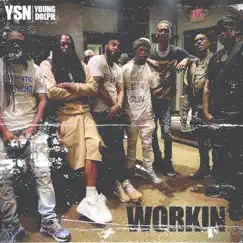 WORKIN (feat. Young Dolph) Song Lyrics