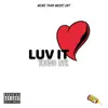 Luv It - Single album lyrics, reviews, download