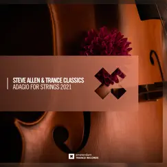 Adagio for Strings 2021 - Single by Steve Allen & Trance Classics album reviews, ratings, credits