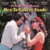 Los Bondadosos - Te Estoy Queriendo
