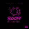 Booty Got an Attitude (feat. Josiah) - Single album lyrics, reviews, download
