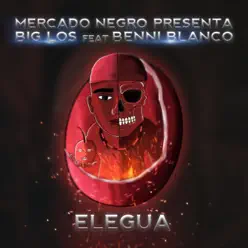 Elegua (feat. Benni Blanco) - Single - Big Los Elegua (feat. Benni Blanco) - Single - Big Los
