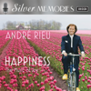Happiness - The Music of Joy (Silver Memories) - André Rieu & Johann Strauss Orchestra