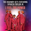 I Feel The Power (feat. Spencer Taylor, Jr.) - Single