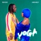 Yoga (feat. Naira Marley) - Tori Keeche lyrics