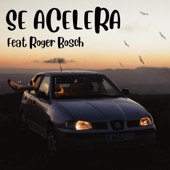 Se Acelera (feat. Roger Bosch) artwork