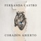 Corazón Abierto - Fernanda Castro lyrics