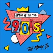 Grew Up in the 90's (with edbl) artwork